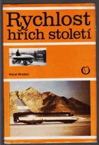 Rychlost-hřích století ; Kniha o automobilovém rychlostním rekordu
