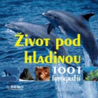 Život pod hladinou(1001 fotografií)