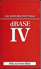 DATA BECKER Führer DBASE IV