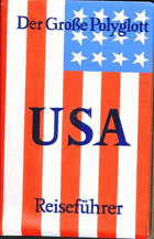 Der große Polyglott Reiseführer - USA - Mit 99 Abbildungen und 50 Karten in Farbe und ...