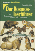 Der Kosmos-Tierführer Ein Bestimmungsbuch mit 1092 Farbbildern