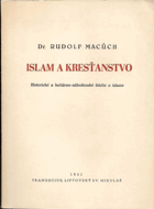 Islam a kresťanstvo - historické a kultúrno-náboženské štúdie o islame.