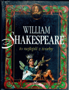 William Shakespeare - to nejlepší z tvorby - Sen noci svatojánské - Kupec benátský - Jak se ...