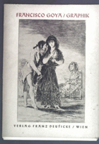 Francisco Goya Graphik.