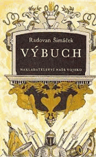 Výbuch - historický román z počátku XVII. století.