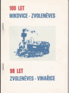 100 let Mikovice - Zvoleněves, 98 let Zvoleněves - Vinařice