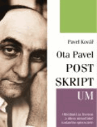Ota Pavel - Postskriptum Ohlédnutí za životem a dílem mimořádně nadaného umělce