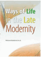 Ways of Life in the Late Modernity