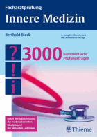 Facharztprüfung Innere Medizin - 3000 kommentierte Prüfungsfragen