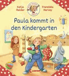 Meine Freundin Paula - Paula kommt in den Kindergarten - zum Vorlesen ab 2 Jahre
