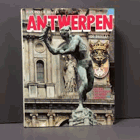 Antwerpen - in Beeld. En Images, im Bild, Illustrated, En Imagene, met 294 Kleurenfoto's, En 19 ...