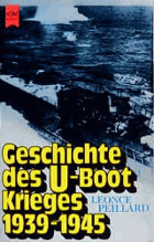 Geschichte des U-Boot Krieges 1939 bis 1945