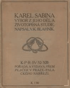 Karel Sabina - výbor z jeho děl a životopisná studie