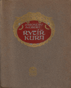 Rytíř Kura - Rom. 1906