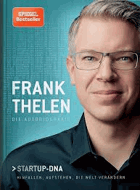 Frank Thelen - die Autobiografie. Startup-DNA