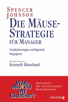 Die Mäusestrategie für Manager - Veränderungen erfolgreich begegnen