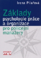 Základy psychologie práce a organizace pro policejní manažery