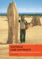 Austrálie země kontrastů - za fascinující přírodou rudého kontinentu