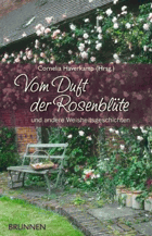 Vom Duft der Rosenblüte - Und andere Weisheitsgeschichten