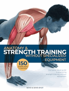 Anatomy & Strength Training - Without Specialized Equipment