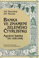 Banka ve znamení zeleného čtyřlístku - Agrární banka 1911-1938 (1948)