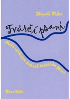 Tvůrčí psaní DECENTNĚ ZATRHÁVÁNO Malá učebnice technik tvůrčího psaní