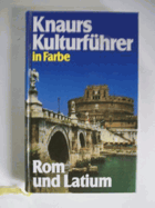 Knaurs Kulturführer in Farbe - Rom und Latium