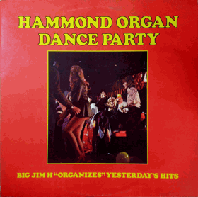 Hammond Organ Dance Party - Big Jim H
