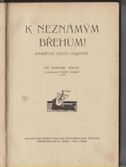 K neznámým břehům! - památné cesty objevné
