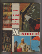 20. století - Kniha o vědě, technice a kultuře 1960