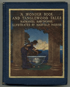 A Wonder Book and Tanglewood Tales for Girls and Boys