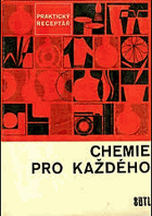Chemie pro každého. Praktický receptář Chemie