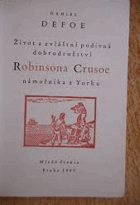 Život a zvláštní podivná dobrodružství Robinsona Crusoe, námořníka z Yorku