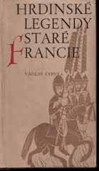 Hrdinské legendy staré Francie
