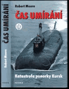 Čas umírání KURSK - katastrofa ponorky Kursk