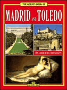 All of Madrid and Toledo, English Editions, 195 Colour Illustrations by Casa Enditrice Bonechi ...