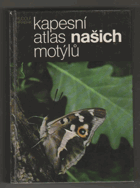 Kapesní atlas našich motýlů. MOTÝLI