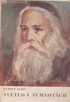 Světlo v temnotách - kniha o životě, práci a utrpení J.A. Komenského.