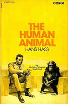 The Human Animal. The Mystery of Man's Behavior CORGI