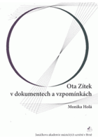 Ota Zítek v dokumentech a vzpomínkách