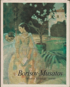 Borisov-Musatov. From Russian Painters-Series. Viersprachige Ausgabe