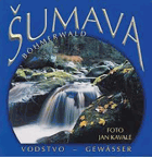 Šumava. Vodstvo = Böhmerwald. Gewässer
