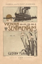 Výchova sentimentální 1-3. Historie mladíka