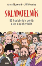 Skladatelník - 55 hudebních géniů a co o nich vědět