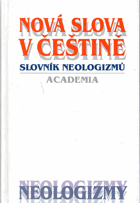 Nová slova v češtině 1 Slovník neologizmů