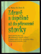 Zdravě a úspěšně až do přirozené stovky