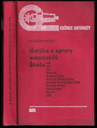 Údržba a opravy automobilů Škoda 440, 445, 450, Octavia, Octavia Super, Octavia Touring Sport, ...