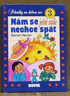 Nám se ještě stále nechce spát