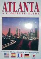 Atlanta A Complete Guide (Olympic) (Souvenir Picture Book in Five Languages)