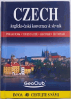 Czech. Phrase book, tourist guide, grammar, dictionary = anglicko-česká konverzace & slovník